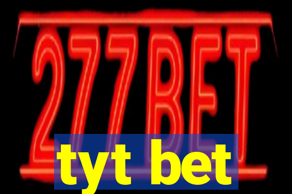 tyt bet
